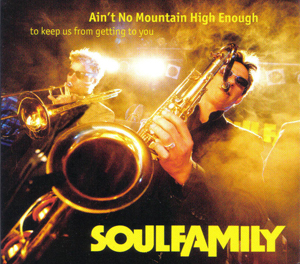 Soulfamily - Ain't No Mountain High Enough